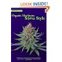Organic Marijuana, Soma Style: The Pleasures of Cultivating Connoisseur Cannabis (Marijuana Tips)