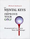 The Mental Keys to Improve Your Golf