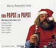 Von Papst zu Papst. CD. . Harry Rowohlt liest Weihnachtsstories