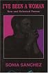 I've Been a Woman: New and Selected Poems