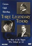 Three Legendary Tenors (Caruso, Gigli, Bjorling)