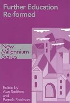 Further Education Re-formed (New Millennium)