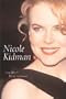Nicole Kidman: The Biography