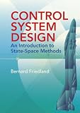 Control System Design: An Introduction to State-Space Methods (Dover Books on Engineering)