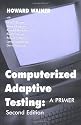 Computerized Adaptive Testing: A Primer