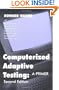 Computerized Adaptive Testing: A Primer