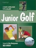Junior Golf: A Complete Coaching Manual for the Young Golfer