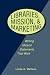 Libraries, Mission and Marketing: Writing Mission Statements That Work