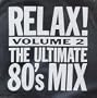 Relax: Ultimate 80's Mix 2