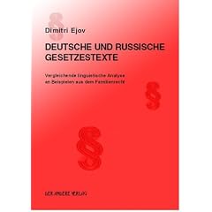 Deutsche und russische Gesetzestexte: Vergleichende linguistische Analyse an Beispielen aus dem Familienrecht