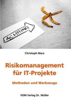Risikomanagement f�r IT-Projekte