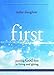 first - Devotional: putting GOD first in living and giving