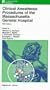 Clinical Anesthesia Procedures of the Massachusetts General Hospital: Department of Anesthesia & Critical Care, Massachusetts General Hospital, Harvard Medical School, Boston, MA