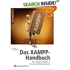 Das XAMPP-Handbuch. Der offizielle Leitfaden zu Einsatz und Programmierung (Open Source Library) (Gebundene Ausgabe)