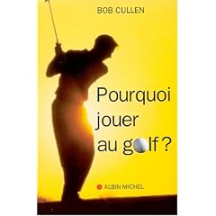 Pourquoi jouer au golf?