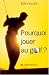 Pourquoi Jouer Au Golf ? (Voyages - Reportages - Expeditions - Sports)