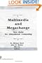 Multimedia and Megachange: New Roles for Educational Computing