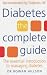 Diabetes: The Complete Guide - The Essential Introduction to Managing Diabetes