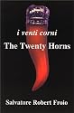 i venti corni : The Twenty Horns