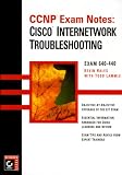 CCNP Exam Notes: Cisco Internetwork Troubleshooting