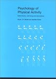 The Psychology of Physical Activity: An Evidence Based Approach