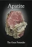 Apatite: The Great Pretender