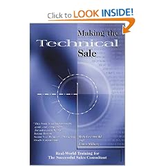 Making the Technical Sale: Real World Training for the Successful Sales Consultant