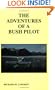The Adventures of a Bush Pilot