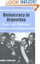 Democracy in Argentina: Hope and Disillusion