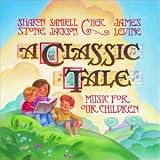 A Classic Tale: Music for Our Children