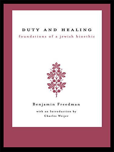 Duty and Healing: Foundations of a Jewish Bioethic (Reflective Bioethics)