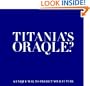 Titania's Oraqle?: A Unique Way To Predict Your Future