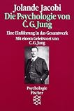 Die Psychologie von C. G. Jung: Eine Einführung in das Gesamtwerk
