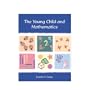 The Young Child and Mathematics (naeyc Series, #119)