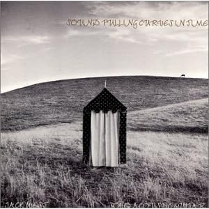 Sound Pulling Curves in Time by Jack West (Audio CD - 1994)