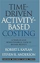 Time-driven Activity-based Costing: A Simpler and More Powerful Path to Higher Profits