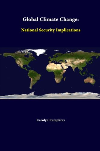 Global Climate Change: National Security Implications