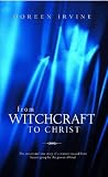 From Witchcraft to Christ