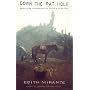 Down the Rat Hole: Adventures Underground on Burma's Frontiers