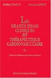 Les grands essais cliniques en therapeutique cardiovasculaire tome 3