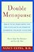 Double Menopause: What to Do When Both You and Your Mate Go Through Hormonal Changes Together