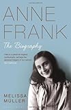 Anne Frank : the biography