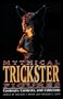 Mythical Trickster Figures: Contours, Contexts, and Criticisms