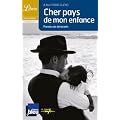 Cher pays de mon enfance : Paroles de d�racin�s