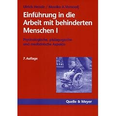 Einf�hrung in die Arbeit mit behinderten Menschen 1. Psychologische, p�dagogische und medizinische Aspekte