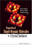 Properties of Single Organic Molecules on Crystal Surfaces