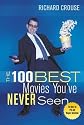 The 100 Best Movies You've Never Seen