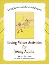 Living Values: Activities for Young Adults (Living Values: An Educational Programme)