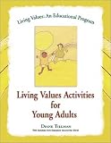 Living Values Activities for Young Adults (Living Values: An Educational Program)
