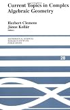 Current Topics in Complex Algebraic Geometry (Mathematical Sciences Research Institute Publications)